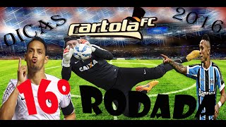 CARTOLA FC 2016  16 RODADA Dicas [upl. by Johppah]