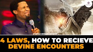 4 LAWS TO DEVINE ENCOUNTERS  APOSTLE MICHAEL OROKPO [upl. by Erot]