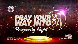 Pray Your Way Into 2024 Ministering Dr D K Olukoya 31122023 [upl. by Cleon]