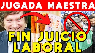 JUGADA MAESTRA MILEI FIN JUICIO LABORAL INDEMNIZACIÓN LIQUIDACIÓN SINDICATOS  MOCHILA AUSTRÍACA [upl. by Eiramenna]