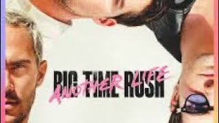 Big Time Rush Another Life Lyrics [upl. by Nabi]