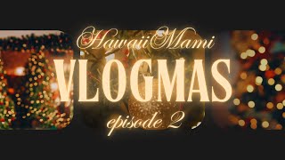 NOT HAWAIIAN ENOUGH  Vlogmas EP2 [upl. by Idnahc]