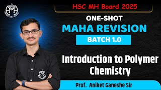 Introduction to Polymer Chemistry  Prof Aniket Ganeshe  AMA MAHA REVISION BATCH 10 [upl. by Udenihc]