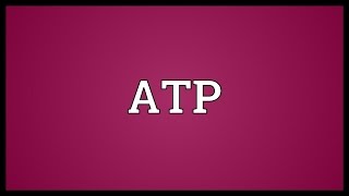 ATP Meaning [upl. by Wartow]