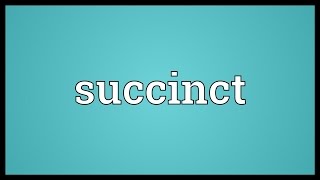 Succinct Meaning [upl. by Nations700]