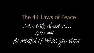 Law 14  Be Mindful of What You Value  The 44 Laws of Peace [upl. by Tioneb199]