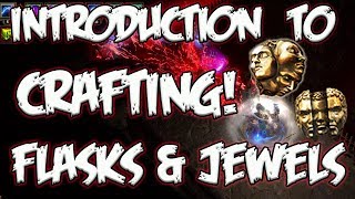 Path of Exile  Crafting 101  Flasks and Jewels MAKE MORE CURRENCY [upl. by Hawken]