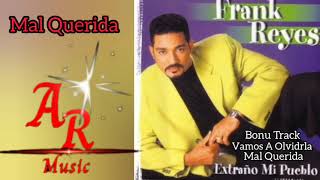 Frank Reyes Mal Querida Extraño Mi Pueblo 1999 [upl. by Threlkeld]