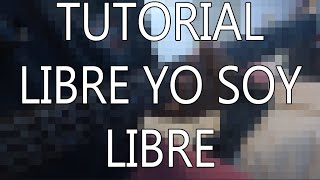 Tutorial quotlibre yo soy librequot BAJO [upl. by Chaddie103]