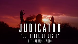 JUDICATOR  LET THERE BE LIGHT OFFICIAL VIDEO [upl. by Osmen]