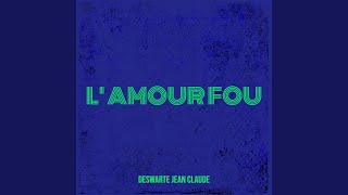 L AMOUR FOU [upl. by Maurice]