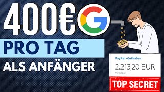 Verdiene 400€TAG durch Google🕒🤑💰 Online Geld verdienen 2024 für Anfänger [upl. by Stoddard]