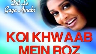 Koi Khwab Mein Roz  Video Song  Dil Le Gaya Ajnabi  Alka Yagnik  Sameer Phaterpekar [upl. by Mapes]