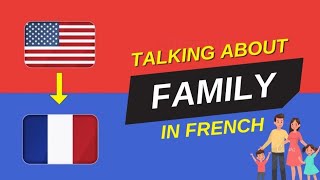 Talking About Family in French practice basic words from English to French [upl. by Mozes479]