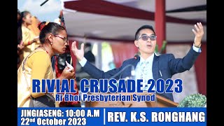 REV KS RONGHANG  RIVIVAL CRUSADE 2023  RI BHOI PRESBYTERIAN SYNOD  BALANG PRESBYTERIAN UMROI [upl. by Argile940]