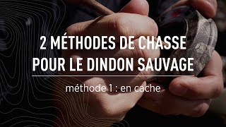 La chasse au dindon sauvage  La méthode en cache [upl. by Sofie]