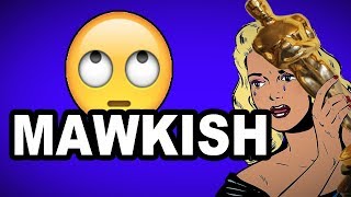 😥 Learn English Words  MAWKISH  Meaning Vocabulary with Pictures and Examples [upl. by Fonz]