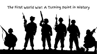 A First World War A Turning Point in History [upl. by Gnirps]