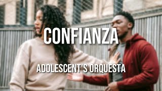 Adolescents Orquesta  Confianza Letra Oficial [upl. by Yleek]