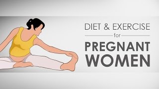 Diet amp Exercise For Pregnant Women I 3 [upl. by Krishna]