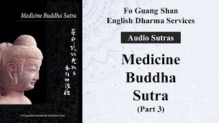 Audio Sutras 1 Medicine Buddha Sutra Part 3 Power of the Dharani and Hearing his Title FGSEDS [upl. by Lacie]