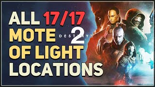 All 17 Mote of Light Locations Destiny 2 [upl. by Nosauq]