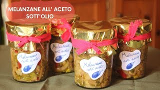 MELANZANE ALL ACETO SOTT OLIO  CONSERVA E TUTORIAL CALABRESE [upl. by Ramses]