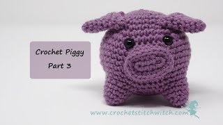 Crochet Piggy pig  part 3 [upl. by Yenttirb523]