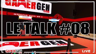 GAMERGEN  LE TALK  08 [upl. by Egroej920]