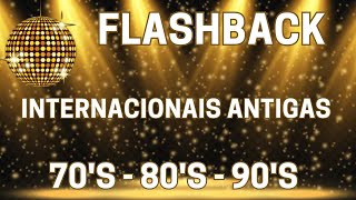 Flash Back Anos 70 80 e 90 ❤️ As Melhores Músicas Internacionais Antigas ❤️ Músicas Anos 70 80 90 [upl. by Eurydice]