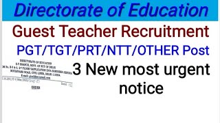 Directorate of EducationDOEGuest Teachers RecruitmentPGTTGTPRTNTTOTHER 3 New Urgent Notice [upl. by Pavior]