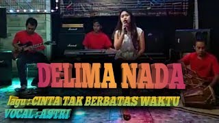 Delima nada voc Astri cinta tak terbatas waktu [upl. by Ariait103]