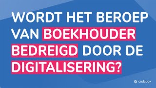 Wordt het beroep van boekhouder bedreigd door de digitalisering [upl. by Yelahc]