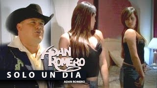 Adan Romero  Solo Un Dia Ahora Te Amo HD [upl. by Bashuk]