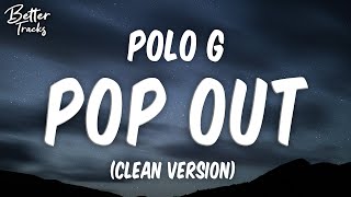 Polo G  Pop Clean Lyrics 🔥 Pop Out Clean [upl. by Isborne]