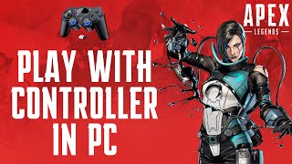 How to Play Apex Legends With Controller in PC [upl. by Chaffinch]