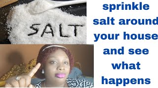 Sprinkle salt Infront of your house and around your [upl. by Aziaf]