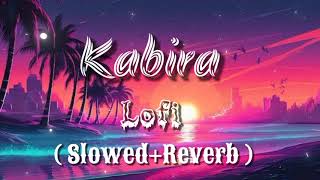 Kabira Lofi Song Feel Songs Slowed and Reverb Song viral [upl. by Ahdar869]