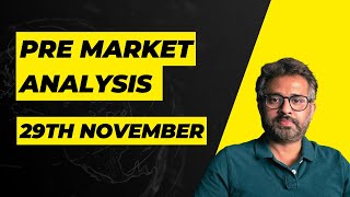 PRE MARKET ANALYSIS 29th November [upl. by Viradis]