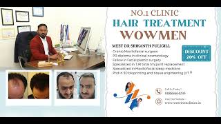 Dr Srikanth Puligilla  Wowmen Clinic For Hair Treatment in Hyderabad [upl. by Geer]