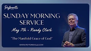 Randy Clark  Sunday Morning Service quotThe Manifold Grace of Godquot [upl. by Daus]