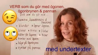 How to learn swedish VERB du gör med ögonen ögonbrynen och pannan Med undertexter [upl. by Madea]