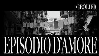 Geolier  EPISODIO DAMORE Visual Video [upl. by Ernaldus630]