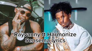 Rayvanny ft Harmonize Sensema Lyrics by JJ [upl. by Eerrehs]