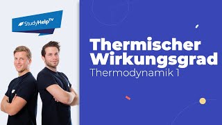 Thermischer Wirkungsgrad Thermodynamik StudyHelp [upl. by Leone]