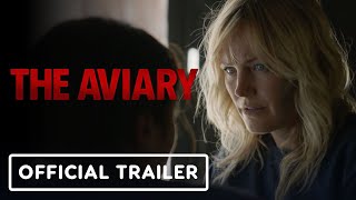 The Aviary  Official Trailer 2022 Malin Akerman Lorenza Izzo Chris Messina [upl. by Akenahs]