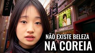 NÃO EXISTE beleza na Coreia do Sul [upl. by Lindsey]