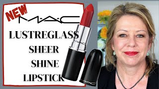 New MAC Lustreglass Sheer Shine Lipstick  over 50 [upl. by Nuawaj]