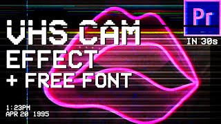 VHS VIDEO EFFECT in 30 SECONDS  PREMIERE PRO  NO PLUGIN  FREE FONTs [upl. by Werna735]