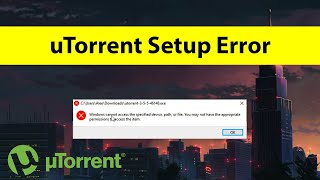 How to Fix uTorrent  Windows cannot access the specified device path or file [upl. by Mraz132]